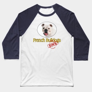 French Bulldogs Rock! Baseball T-Shirt